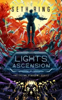 Light's Ascension: A Fantasy LitRPG Adventure (The Exlian Syndrome Series #6)
