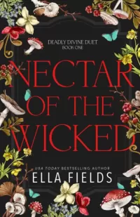 Nectar of the Wicked (Deadly Divine Duet #1)