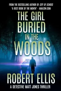 The Girl Buried in the Woods (Detective Matt Jones #3)