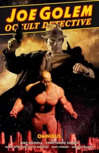 Joe Golem Occult Detective Omnibus (Joe Golem)