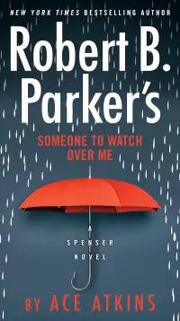 Robert B. Parker's Someone to Watch Over Me (Spenser #48)
