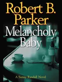 Melancholy Baby (Sunny Randall #4)
