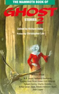 The Mammoth Book of Ghost Stories 2 (The Mammoth Book of ... )