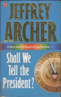 Shall We Tell the President? (Kane and Abel #3)