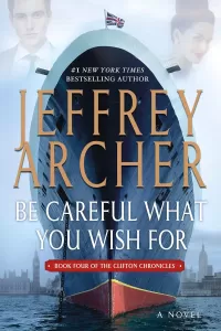 Be Careful What You Wish For (The Clifton Chronicles #4)
