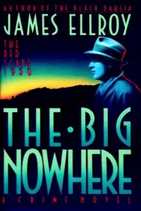 The Big Nowhere (L. A. Quartet #2)