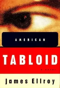 American Tabloid (Underworld USA Trilogy #1)