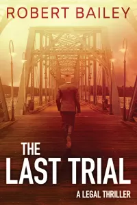 The Last Trial (McMurtrie and Drake Legal Thrillers #3)
