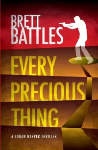 Every Precious Thing (A Logan Harper Thriller #2)