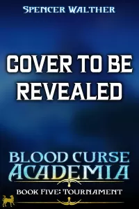 Tournament: A Progression Fantasy Adventure (Blood Curse Academia #5)