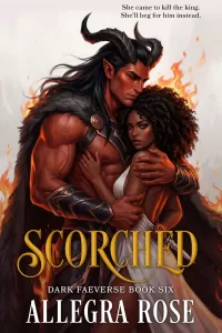 SCORCHED: Dark Omegaverse Romantasy (Dark Faeverse #6)