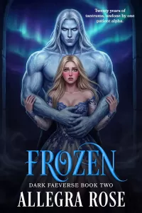 FROZEN: Dark Omegaverse Romantasy (Dark Faeverse #2)