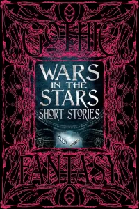 Wars in the Stars Short Stories (Gothic Fantasy)