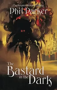 The Bastard in the Dark (The Knights' Protocol Trilogy #2)