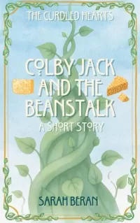 Colby Jack and the Beanstalk (The Curdled Hearts)
