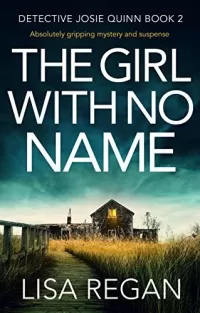 The Girl With No Name (Detective Josie Quinn #2)