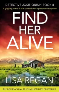 Find Her Alive (Detective Josie Quinn #8)
