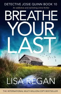 Breath Your Last (Detective Josie Quinn #10)