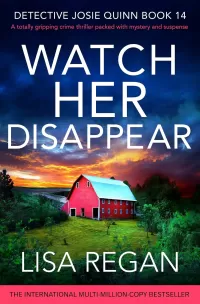 Watch Her Disappear (Detective Josie Quinn #14)