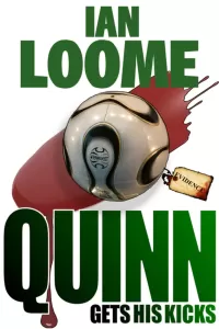 Quinn Gets His Kicks (Liam Quinn Mysteries #2)