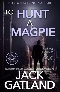 To Hunt A Magpie (Detective Inspector Declan Walsh #5)