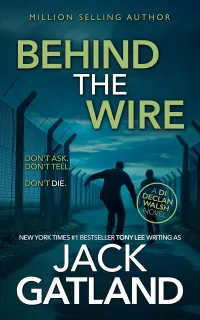 Behind The Wire (Detective Inspector Declan Walsh #9)
