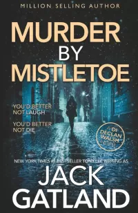 Murder By Mistletoe (Detective Inspector Declan Walsh #13)