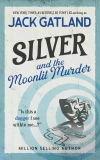 Silver and the Moonlit Murder (Carlyle & Silver Cozy Mysteries #3)