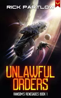 Unlawful Orders (Ransom's Renegades #1)