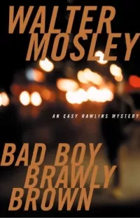 Bad Boy Brawly Brown (Easy Rawlins #7)