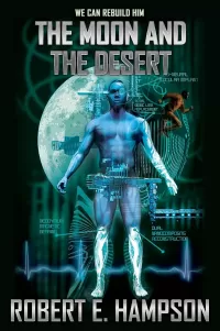 The Moon and the Desert (Bionic Frontier #1)