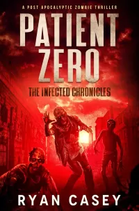Patient Zero (The Infected Chronicles #1)