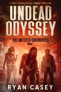 Undead Odyssey (The Infected Chronicles #7)