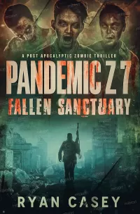 Pandemic Z 7: Fallen Sanctuary (Pandemic Z #7)