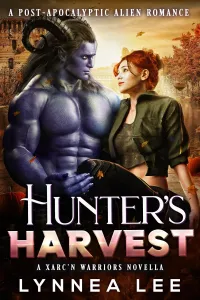 Hunter's Harvest: A Post Apocalyptic Alien Romance (Xarc'n Warriors #15)