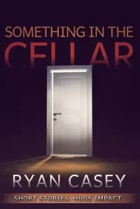 Something in the Cellar