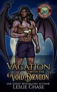 Vacation with the Void Dragon: A Steamy Monster Romance (Monsters and Margaritas #7)