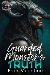 The Guarded Monster's Truth: A Forced Proximity Bodyguard Minotaur Romance (Feral Sons MC #6)