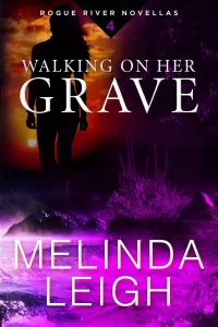 Walking on Her Grave (Rogue River #4)