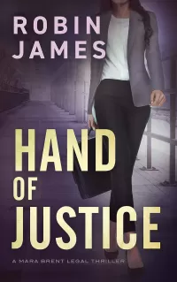 Hand of Justice (Mara Brent Legal Thriller Series #3)
