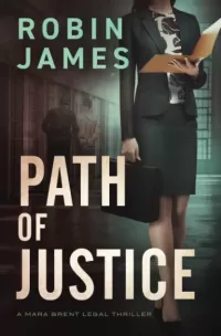 Path of Justice (Mara Brent Legal Thriller Series #5)