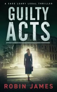 Guilty Acts (Cass Leary Legal Thriller Series #9)