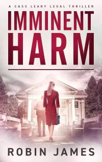 Imminent Harm (Cass Leary Legal Thriller Series #6)