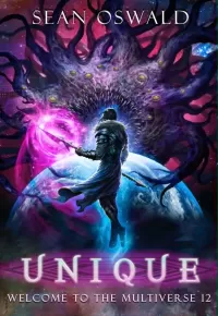 Unique: A Litrpg Apocalypse (Welcome to the Multiverse #12)