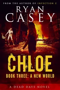 Chloe (Chloe Zombie Apocalypse Series #3)