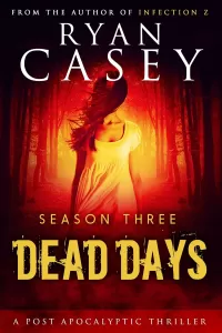 Dead Days: Season Three (Dead Days Zombie Apocalypse Series #3)