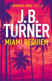 Miami Requiem (Deborah Jones #1)