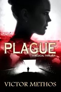 Plague - A Medical Thriller (The Plague Trilogy #1)