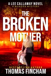 The Broken Mother (Lee Callaway #6)