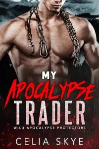 My Apocalypse Trader: An Instalove Romance (Wild Apocalypse Protectors #4)